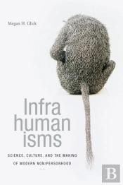 Infrahumanisms