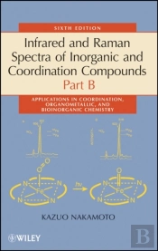 Infrared And Raman Spectra Of Inorganic And Coordination Compounds, Part B