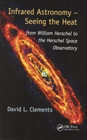 Infrared Astronomy Â€“ Seeing The Heat