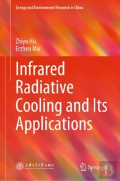 Infrared Radiative Cooling And Its Applications