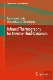 Infrared Thermography For Thermo-Fluid-Dynamics