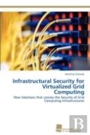 Infrastructural Security For Virtualized Grid Computing