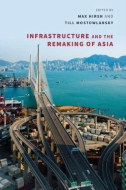 Bertrand.pt - Infrastructure And The Remaking Of Asia