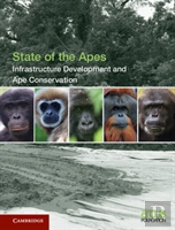 Infrastructure Development And Ape Conservation: Volume 3