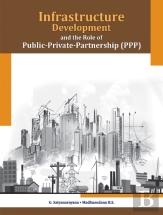 Infrastructure Development & The Role Of Public-Private-Partnership (Ppp)