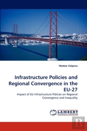 Infrastructure Policies And Regional Convergence In The Eu-27