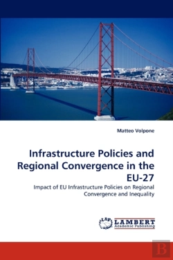 Bertrand.pt - Infrastructure Policies And Regional Convergence In The Eu-27