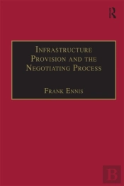 Infrastructure Provision And The Negotiating Process