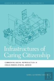 Infrastructures Of Caring Citizenship