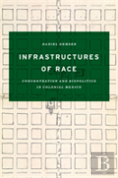 Infrastructures Of Race