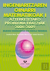 Ingeniaritzaren Oinarri Matematikoak I. Azterketetako Problema Ebatziak 2006-2009