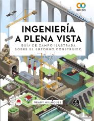Ingenieria A Plena Vista Guia De Campo Ilustrada Sobre El E