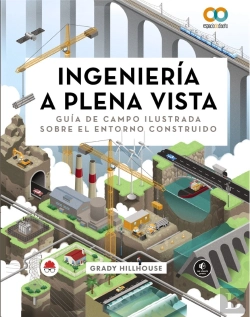 Bertrand.pt - Ingeniería A Plena Vista. Guía De Campo Ilustrada Sobre El Entorno Construido