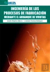 Ingeniería De Los Procesos De Fabricación Mediante El Arranque De Virutas