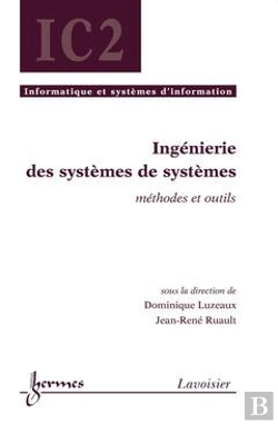 Bertrand.pt - Ingenierie Des Systemes De Systemes Methodes Et Outils Traite Ic2 Serie Informatique Et Systemes D'I