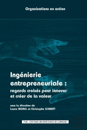 Ingénierie Entrepreneuriale : Regards Croisés Pour Innover Et Créer De La Valeur