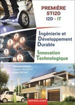 Bertrand.pt - Ingénierie Et Développement Durable Innovation Technique : 1re Sti2d It ; Livre De L'Élève