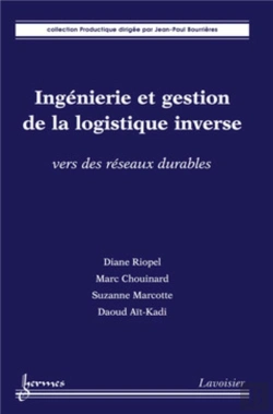 Bertrand.pt - Ingénierie Et Gestion De La Logistique Inverse : Vers Des Réseaux Durables : Vers Des Réseaux Durables