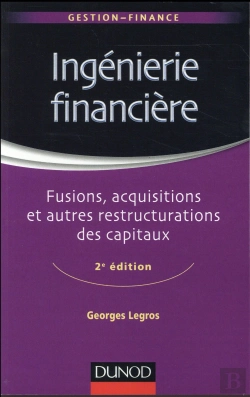 Bertrand.pt - Ingenierie Financiere - 2e Ed. - Fusions, Acquisitions Et Autres Restructurations Des Capitaux