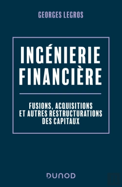 Bertrand.pt - Ingénierie Financière : Fusions, Acquisitions Et Autres Restructurations Des Capitaux (2e Édition)