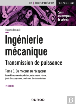 Bertrand.pt - Ingénierie Mécanique ; Transmission De Puissance Tome 3 ; Du Moteur Au Récepteur (4e Édition)