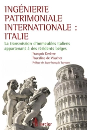 Ingenierie Patrimoniale Internationale : Italie La Transmission D'Immeubles Italiens Appartenant A D