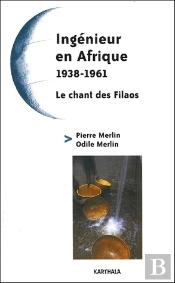 Ingenieur En Afrique (1938-1961) ; Le Chant De Filaos