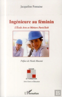 Bertrand.pt - Ingénieure Au Féminin ; L'Ecole Arts Et Métiers Paris Tech