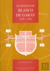 Ingenio De Blasco De Garay, (1539-1543), El