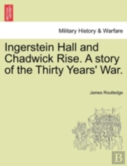 Bertrand.pt - Ingerstein Hall And Chadwick Rise. A Story Of The Thirty Years' War.