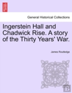Bertrand.pt - Ingerstein Hall And Chadwick Rise. A Story Of The Thirty Years' War.