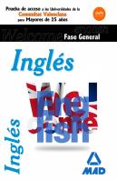 Inglés Fase General. Pruebas De Acceso A La Universidad Para Mayores De 25 Años. Comunidad Valencian