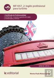 Inglés Profesional Para Turismo. Hotg0108 - Creación Y Gestión De Viajes Combinados Y Eventos