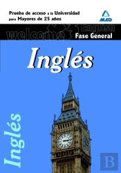 Inglés. Prueba Común. Prueba De Acceso A La Universidad Para Mayores De 25 Años.