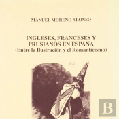 Ingleses, Franceses Y Prusianos En España