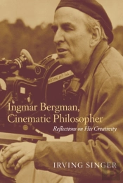 Ingmar Bergman, Cinematic Philosopher