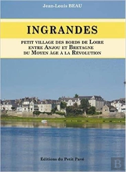 Bertrand.pt - Ingrandes : Petit Village Des Bords De Loire, Entre Anjou Et Bretagne ; Du Moyen Age À La Révolution