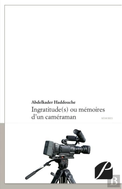 Bertrand.pt - Ingratitude(S) Ou Mémoires D'Un Caméraman