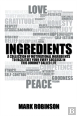 Bertrand.pt - Ingredients: A Collection Of Motivational Ingredients To Facilitate Your Every Success In This Journey Called Life
