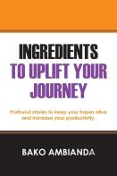 Ingredients To Uplift Your Journey