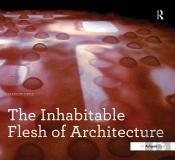 Inhabitable Flesh Of Architecture