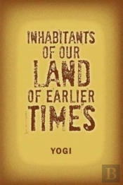 Inhabitants Of Our Land Of Earlier Times