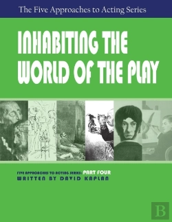 Bertrand.pt - Inhabiting The World Of The Play, Part Four Of The Five Approaches To Acting Series