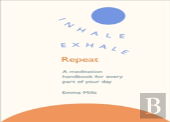 Inhale Â· Exhale Â· Repeat