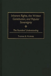 Inherent Rights, The Written Constitution, And Popular Sovereignty
