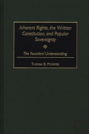 Inherent Rights, The Written Constitution, And Popular Sovereignty