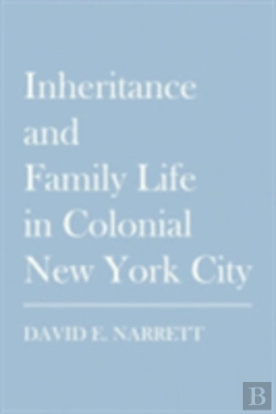 Bertrand.pt - Inheritance And Family Life In Colonial New York City