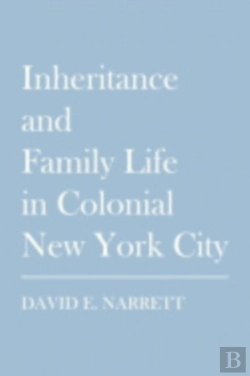 Bertrand.pt - Inheritance And Family Life In Colonial New York City