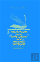 Inheritance And Innovation In A Colonial Language
