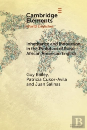 Inheritance And Innovation In The Evolution Of Rural African American English